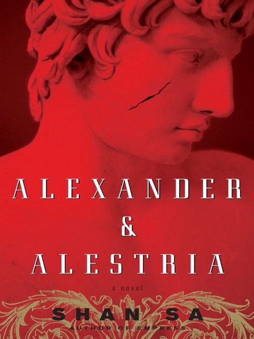 Title details for Alexander and Alestria by Shan Sa - Available